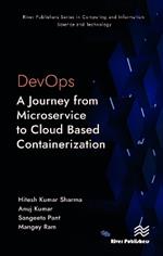 DevOps: A Journey from Microservice to Cloud Based Containerization