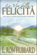 La via della felicità. Guida basata sul buon senso per una vita migliore. Audiolibro. 2 CD Audio