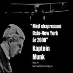 Med Ekspressen Oslo-New York År 2000, av Kaptein Munk