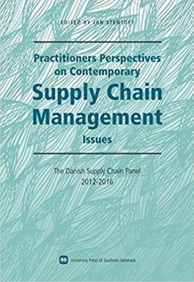 Practitioners Perspectives on Contemporary Supply Chain Management: The Danish Supply Chain Panel 2012-2016 - cover