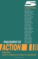 Philosophy of Action: 5 Questions