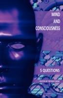 Mind and Consciousness: 5 Questions