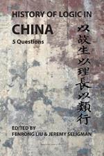 History of Logic in China: 5 Questions