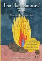 The Flamedancers' Fire: A fire meditation for children from The Valley of Hearts