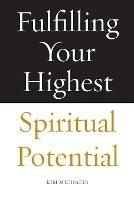 Fulfilling Your Highest Spiritual Potential