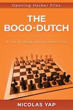 The Bogo-Dutch: A fun & dynamic way to meet 1.d4