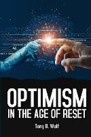 Optimism: In the Age of Reset