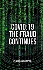 Covid-19: The Fraud Continues