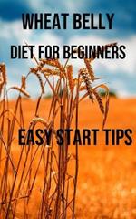 Wheat Belly Diet for Beginners: Easy Start Tips