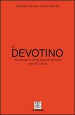 Il Devotino. Vocabolario della lingua italiana. Con CD-ROM