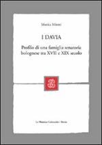 I Davia. Profilo di una famiglia senatoria bolognese tra XVII e XIX secolo