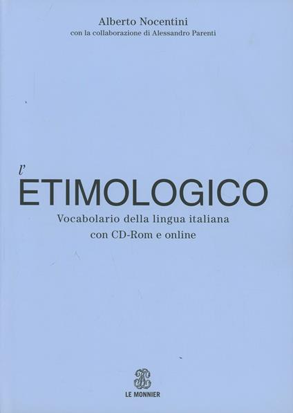 Dizionario etimologico della lingua italiana. Con Contenuto digitale per download e accesso on line - Alberto Nocentini - copertina