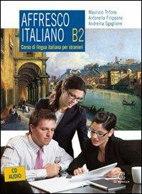 Affresco italiano B2. Corso di lingua italiana per stranieri. Con CD Audio - Maurizio Trifone,Antonella Filippone,Andreina Sgaglione - copertina