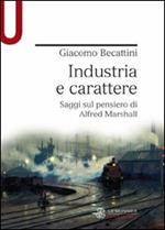 Industria e carattere. Saggi sul pensiero di Alfred Marshall