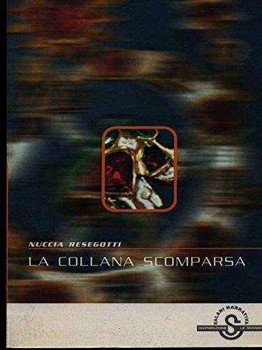 La collana scomparsa - Nuccia Resegotti - copertina