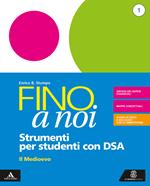 Fino a noi. Strumenti per una didattica inclusiva. Per la Scuola media. Con e-book. Con espansione online. Vol. 1