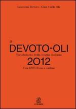 Il Devoto-Oli. Vocabolario della lingua italiana 2012. Con DVD-ROM. Con aggiornamento online