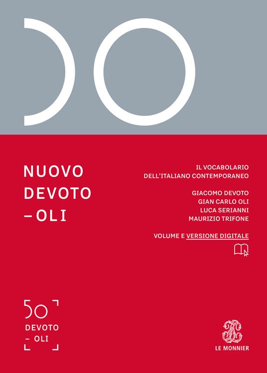 Nuovo Devoto-Oli. Il vocabolario dell'italiano contemporaneo 2019. Con App scaricabile su smartphone e tablet - Giacomo Devoto,Gian Carlo Oli,Luca Serianni - copertina