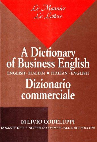 A dictionary of business english. English-italian, italian-english - Livio Codeluppi - copertina