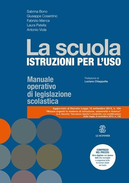 La scuola. Istruzioni per l'uso. Manuale operativo di legislazione scolastica - copertina