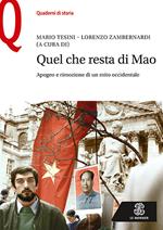 Quel che resta di Mao. Apogeo e rimozione di un mito occidentale