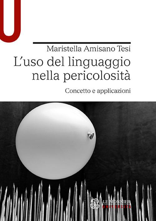 L' uso del linguaggio nella pericolosità. Concetto e applicazioni - Maristella Amisano Tesi - copertina