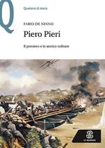 Piero Pieri. Il pensiero e lo storico militare