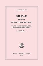 Silvae. Liber I. I carmi di Domiziano. Vol. 1: Introduzione al ciclo, epistola prefatoria, carme 1