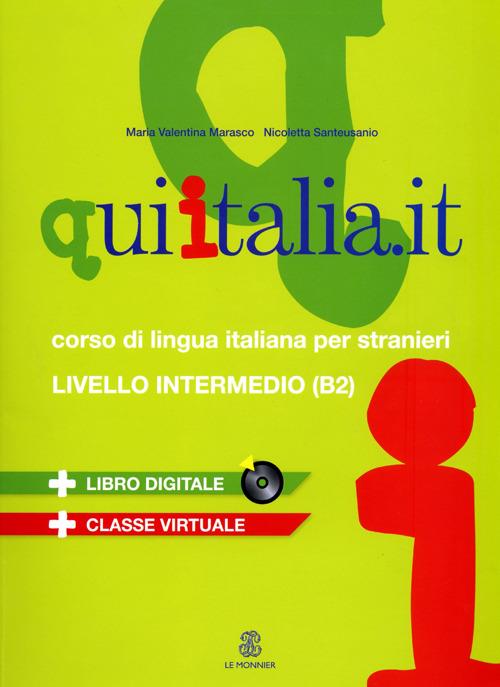 Qui Italia.it. Corso di lingua italiana per stranieri. Livello B2. Con CD Audio formato MP3. Con DVD-ROM - M. Valentina Marasco,Nicoletta Santeusanio - copertina