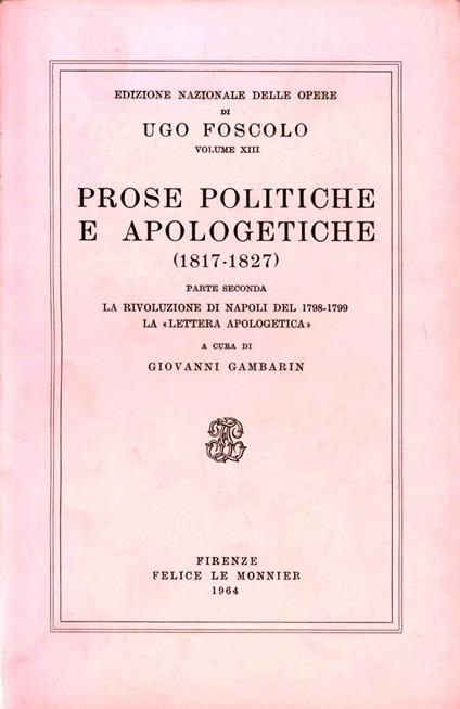 Opere. Vol. 13\2: Prose politiche e apologetiche. - Ugo Foscolo - copertina