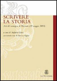 Scrivere la storia. Atti del Convegno (Macerata, 28 maggio 2003) - copertina