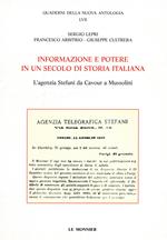 Informazione e potere in un secolo di storia italiana. L'agenzia Stefani da Cavour a Mussolini