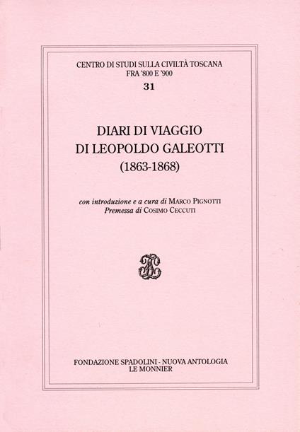 Diari di viaggio di Leopoldo Galeotti (1863-1868) - Leopoldo Galeotti - copertina