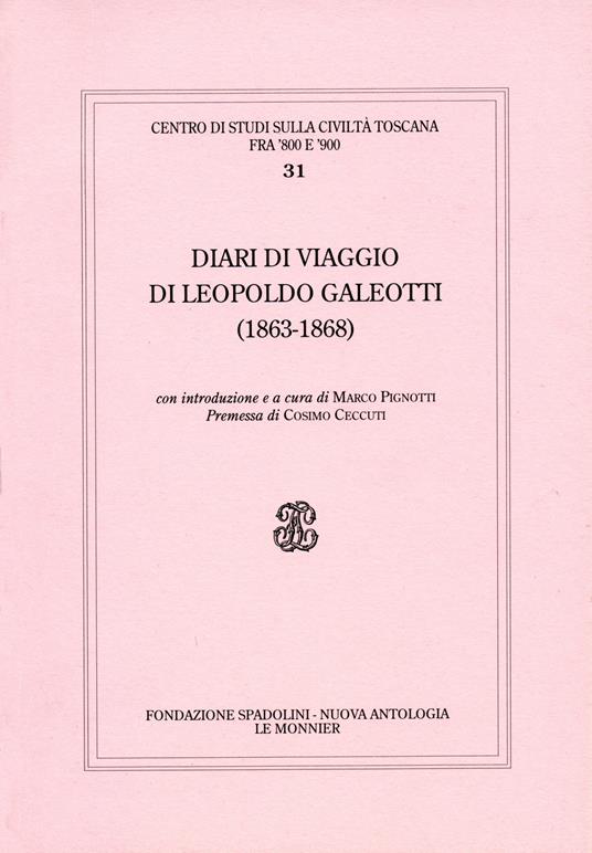 Diari di viaggio di Leopoldo Galeotti (1863-1868) - Leopoldo Galeotti - copertina