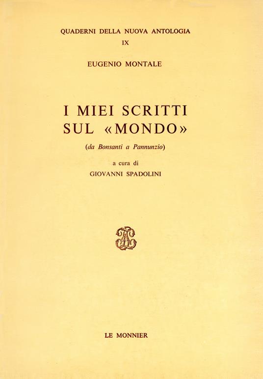 I miei scritti sul «Mondo». Da Bonsanti a Pannunzio - Eugenio Montale - copertina