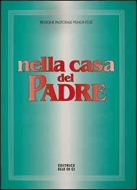 Nella casa del Padre: edizione per il Piemonte 1997. Partitura di accompagnamento. Repertorio di canti per la liturgia - copertina