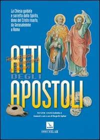 Atti degli Apostoli. La Chiesa guidata e sorretta dallo Spirito dono del Cristo risorto, da Gerusalemme a Roma - copertina