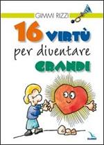 16 virtù per diventare grandi