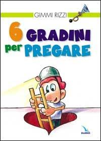 6 gradini per pregare - Gimmi Rizzi - copertina