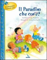 Il paradiso che cos'è? - Kathleen Long Bostrom - copertina