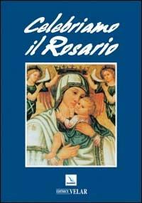 Celebriamo il rosario - Gregorio D'Amico - copertina