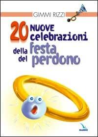 20 nuove celebrazioni della festa del perdono - Gimmi Rizzi - copertina