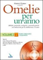 Omelie per un anno. Bibliche, patristiche, teologiche e pastorali-pratiche con indicazioni per la celebrazione e il canto. Anno «A».. Vol. 2