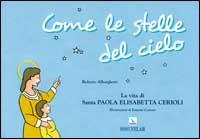 Come le stelle del cielo. La vita di Santa Paola Elisabetta Cerioli - Roberto Alberghetti - copertina