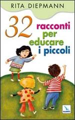 32 racconti per educare i piccoli