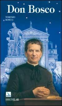 Don Bosco. Il santo dei giovani - Teresio Bosco - copertina