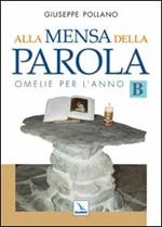 Alla mensa della parola. Omelie per l'anno «B»