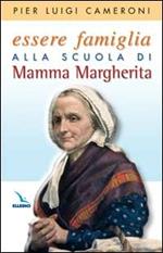 Essere famiglia alla scuola di mamma Margherita