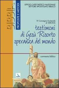 Testimoniare Gesù risorto speranza del mondo. Commento biblico - copertina