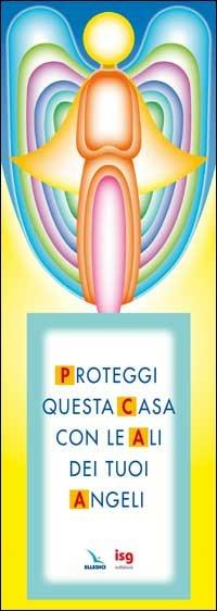 Proteggi questa casa con le ali dei tuoi angeli - Bruno Ferrero - copertina